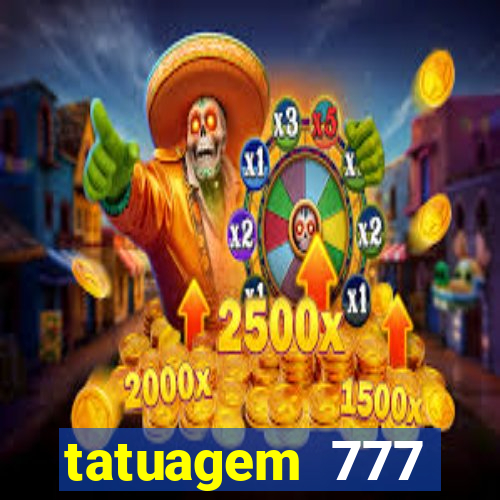 tatuagem 777 significado no crime